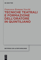 Tecniche teatrali e formazione dell'oratore in Quintiliano 3110324466 Book Cover