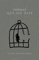 Poemas que No Dije 1450073433 Book Cover