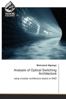 Analysis of Optical Switching Architecture 3330970367 Book Cover