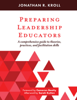 Preparing Leadership Educators: A Comprehensive Guide to Theories, Practices, and Facilitation Skills 1642672777 Book Cover
