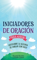 Iniciadores de Oración para Niños: ¡Descubre la Alegría de Hablar con Dios! (New Day Devotional Series) (Spanish Edition) B0FM4BRSHM Book Cover