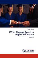 ICT as Change Agent in Higher Education: Research 3846516228 Book Cover