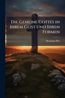 Die Gemeine Gottes In Ihrem Geist Und Ihren Formen: Mit Besonder Beziehung Auf Die Brudergemeine (1859) 1142384942 Book Cover