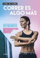 Correr Es Algo M�s / Running Is Something Else 8416449775 Book Cover