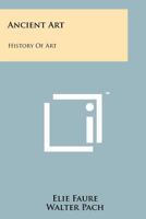 Ancient Art: History Of Art 1258126249 Book Cover