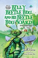 Billy Beetle Bug and His Beetle Bug Board: Bounce, Bounce, Bounce 1937333337 Book Cover