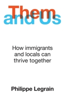 Them and Us: How immigrants and locals can thrive together 0861542223 Book Cover