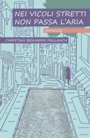 Nei vicoli stretti non passa l'aria B0C2SVRRFZ Book Cover