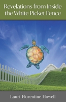 Revelations from Inside the White Picket Fence (Soul Inspirations) 1089452667 Book Cover