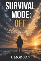 Survival Mode: Off: Reflections on Attachment and the Path to Earned Security B0H77GQH8F Book Cover