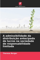 A admissibilidade da distribuição antecipada de lucros na sociedade de responsabilidade limitada (Portuguese Edition) 6209987850 Book Cover