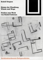 Räume der Wandlung, Wände und Wege: Studien zum Werk von Rudolf Schwarz (Bauwelt Fundamente) 3764363894 Book Cover