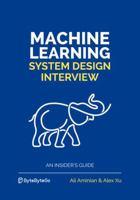 Machine Learning System Design Interview 1736049127 Book Cover