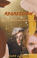 Regression (The Sharon Hayes Detective) B0CR6XWCSB Book Cover