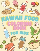 Kawaii Food Coloring book for Kids: Japanese Kawaii Food Lover Coloring Book Easy Guide Pages Drawing relaxing books for girl or boy B091JH3T87 Book Cover