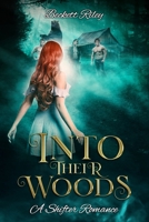 Into Their Woods: A Shifter Romance B087R9NHRQ Book Cover