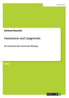 Faszination und Langeweile.: Ein Notizbuch über rhetorische Wirkung 3656304610 Book Cover