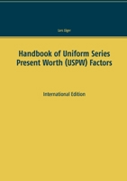 Handbook of Uniform Series Present Worth (USPW) Factors: International Edition 3753499900 Book Cover