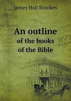 An Outline of the Books of the Bible 1018602178 Book Cover