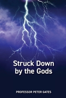 Struck Down by the Gods: Causes and Prevention of Stroke 0645515655 Book Cover