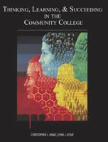 Thinking, Learning & Succeeding in the Community College 0759391270 Book Cover