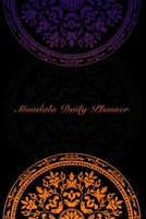 Mandala Daily Planner: 3 Month Planner with Mandala Designs to Color for Stress Relief - Weekly and Monthly Calendars, Daily Schedule, To-Do Lists, Set Priorities and Goals, Gratitude Log, and Budget  1702400506 Book Cover