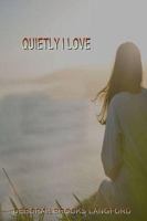 Quietly I Love 0359030270 Book Cover