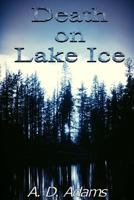 Death on Lake Ice 1500474258 Book Cover