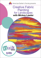 Creative Fabric Painting for Landscapes: Complete iquilt Class 168339075X Book Cover