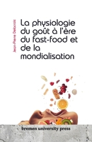 La physiologie du goût à l'ère du fast-food et de la mondialisation 3689043697 Book Cover