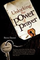 Unlocking the Power of Prayer 0980541425 Book Cover