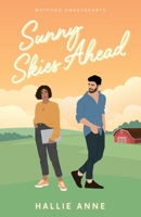 Sunny Skies Ahead 1965506097 Book Cover