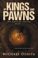 Of Kings and Pawns: The Birth of Justice Book: I 1619844842 Book Cover