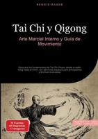 Tai Chi y Qigong: Arte Marcial Interno y Guía de Movimiento: Descubre los fundamentos del Tai Chi Chuan, desde el estilo Yang hasta el Chen, con ... y técnicas avanzadas (Spanish Edition) 3384521552 Book Cover