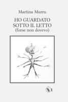 Ho guardato sotto il letto (forse non dovevo) B0GNLLQCTJ Book Cover