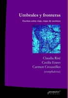 Umbrales y fronteras: Escritos sobre viaje, viajes de escritura B09B5M9XS5 Book Cover
