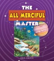 The All-Merciful Master: Stories on the Names of God (Beautiful Names of God) 1597842028 Book Cover