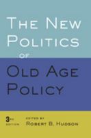 The New Politics of Old Age Policy