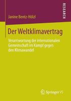 Der Weltklimavertrag: Verantwortung Der Internationalen Gemeinschaft Im Kampf Gegen Den Klimawandel 3658041455 Book Cover