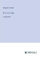 W. A. G.'s Tale 9362998696 Book Cover