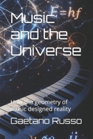 Music and the Universe: How the geometry of music designed reality B0GZ6KF89P Book Cover