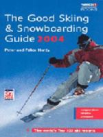 The Good Skiing and Snowboarding Guide 2004 B00AUVP22K Book Cover