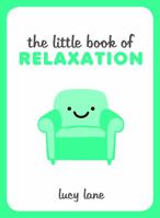 The Little Book of Relaxation 1849539634 Book Cover