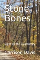 Stone Bones: Night on the Glastenbury B095GP9CCW Book Cover