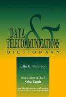 Data and Telecommunications Dictionary 0849395917 Book Cover