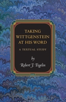 Taking Wittgenstein at His Word: A Textual Study 0691202389 Book Cover