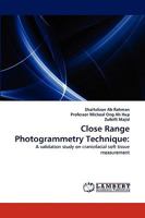 Close Range Photogrammetry Technique/ A Validation Study On Craniofacial Soft Tissue Measurement 3838375807 Book Cover