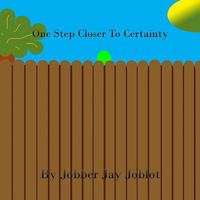 One Step Closer To Certainty 1729035337 Book Cover