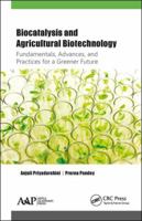 Biocatalysis and Agricultural Biotechnology: Fundamentals, Advances, and Practices for a Greener Future 1774631687 Book Cover