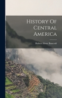 History Of Central America 1017232318 Book Cover